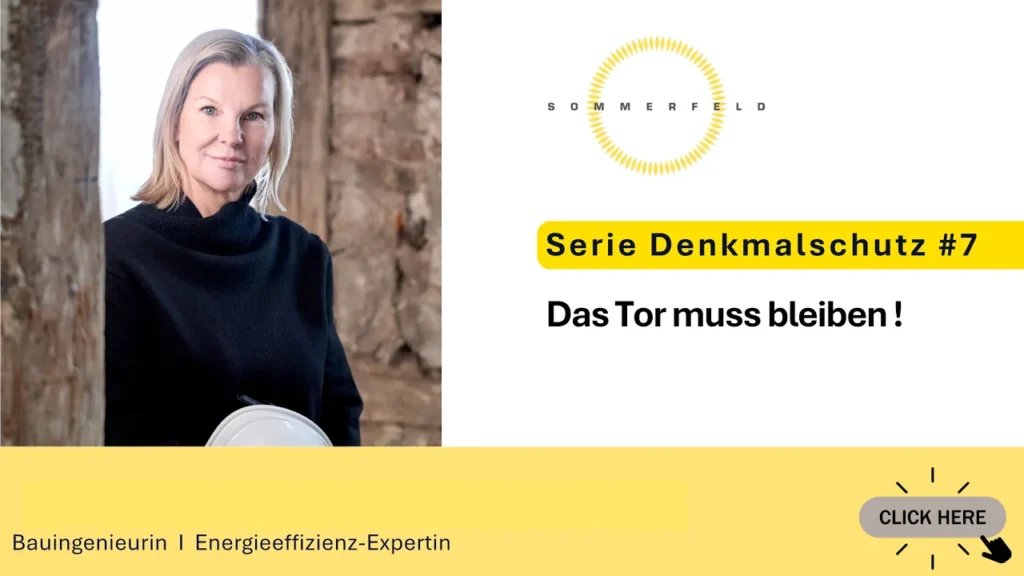 Denkmalschutz Serie 7 - Warum das Tor nicht einfach ersetzt wird - Sommerfeld Energieberatung